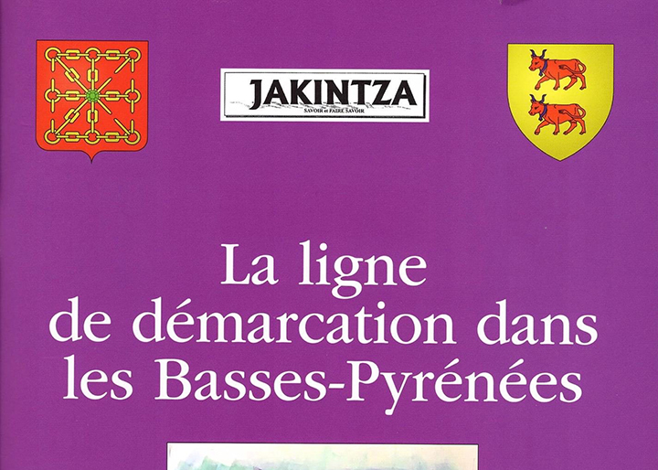 La Ligne de Démarcation dans les Basses-Pyrénées. un Livre de Guy Lalanne et Isabelle Minvielle