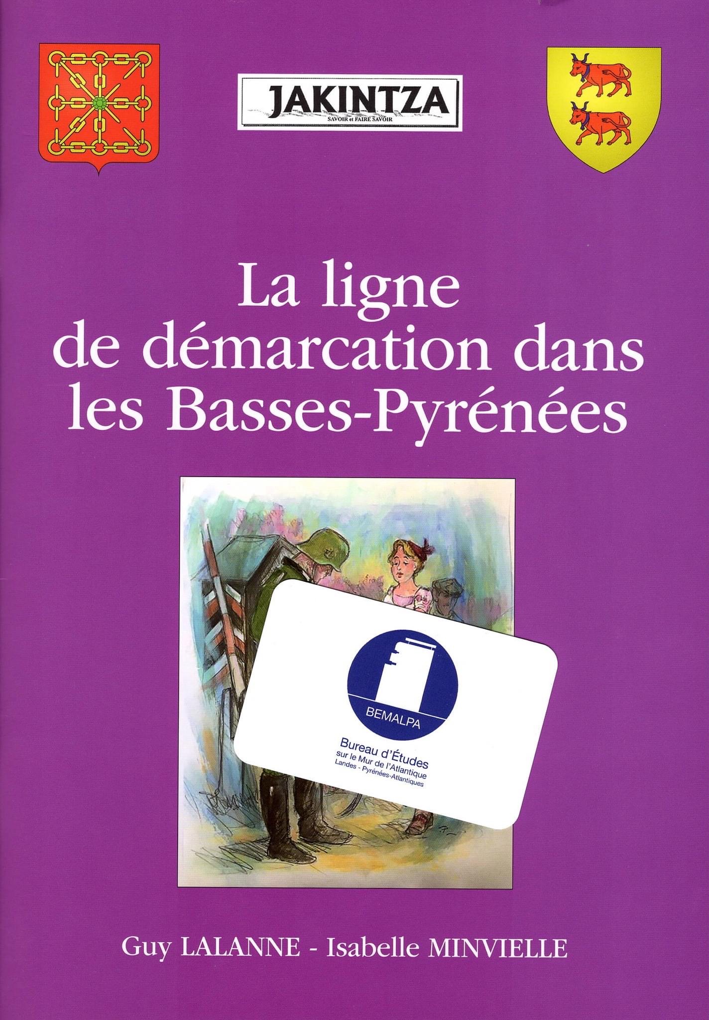 La Ligne de Démarcation dans les Basses-Pyrénées un livre de Guy Lalanne etIsabelle Minvielle