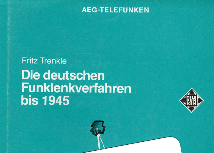 Die deutschen Funklenkverfahren bis 1945 - Fritz Trenkle - AEG Telefunken