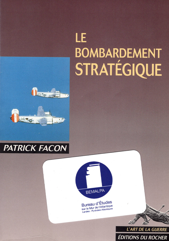 Le bombardement stratégique, livre de Patrick Facon