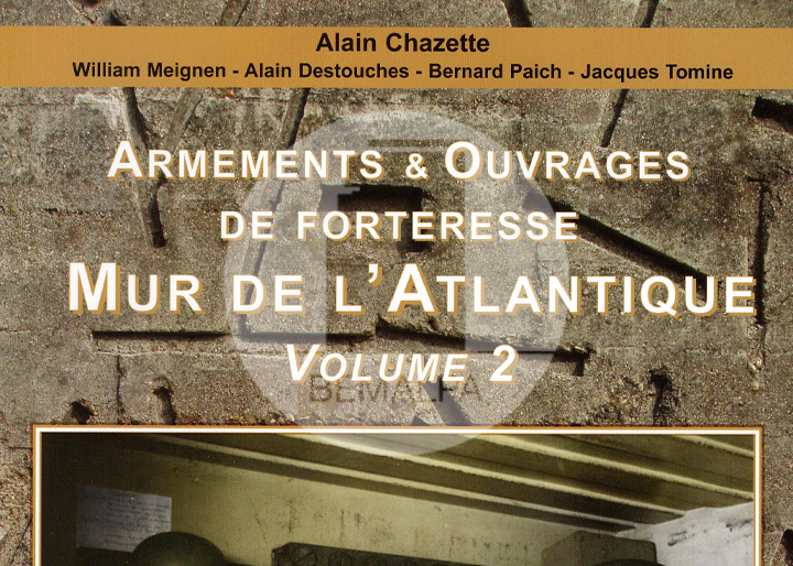 Mur de l'Atlantique armements et ouvrages par Alain Chazette