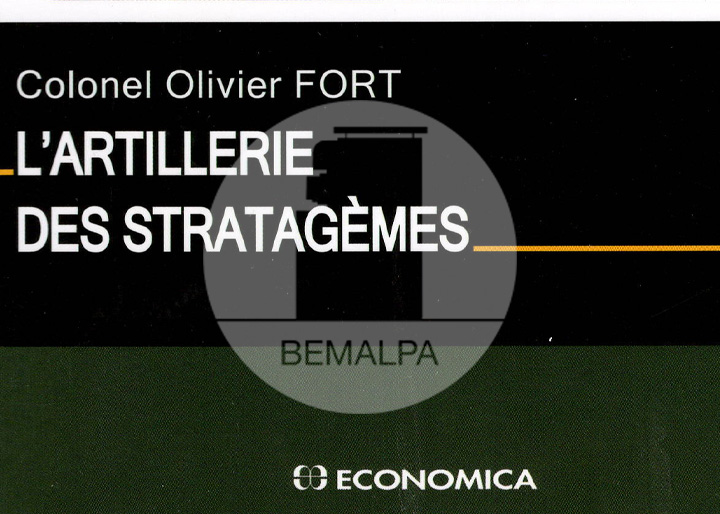 L'artillerie des stratagèmes Colonel Olivier Fort