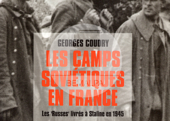 Les camps soviétiques en France, les Russes livrés à Staline en 1945