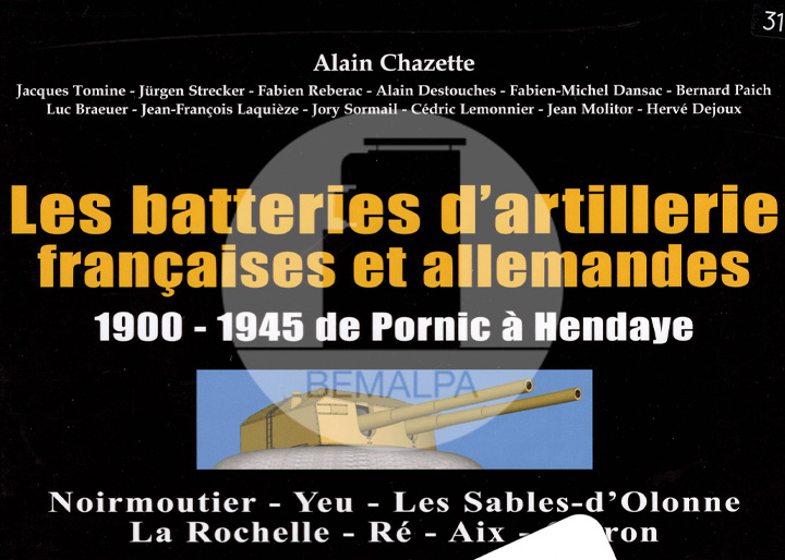 Batteries d'Artillerie françaises et allemandes de Pornic à Hendaye