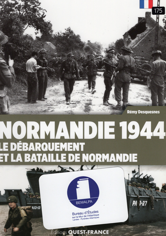 Normandie 1944 le Débarquement et la Bataille de Normandie