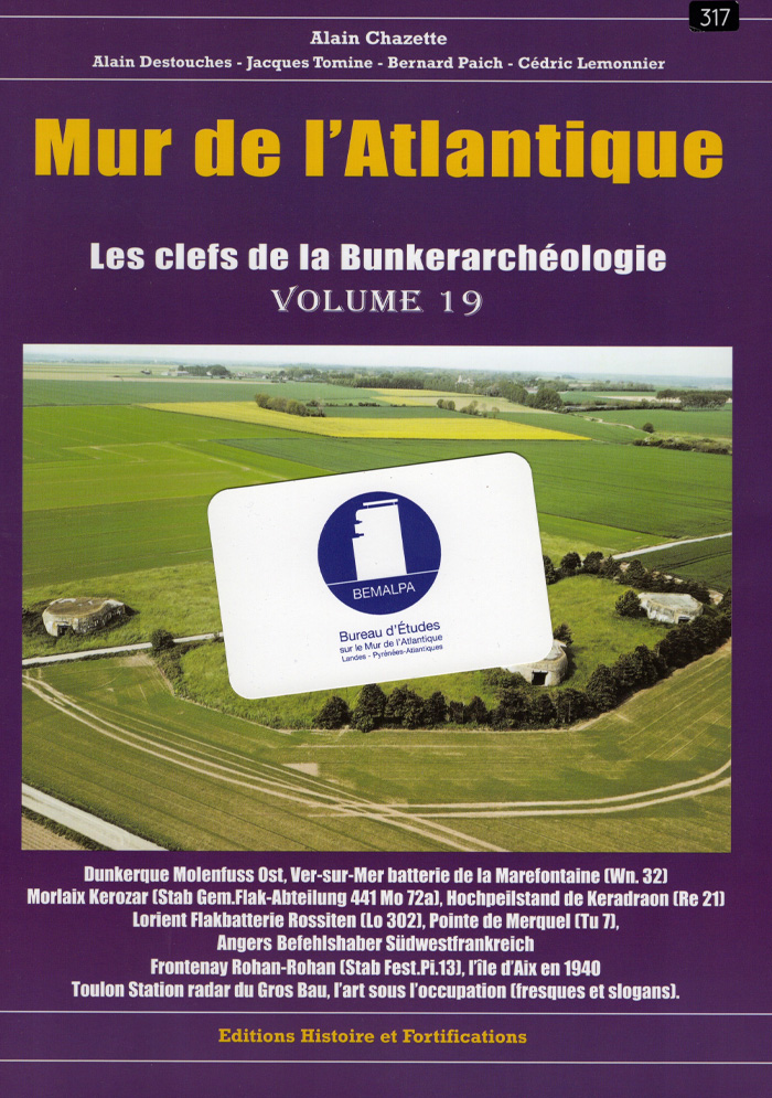 Mur Atlantique les clefs de la bunkerarchéologie volume 19 par Alain Chazette