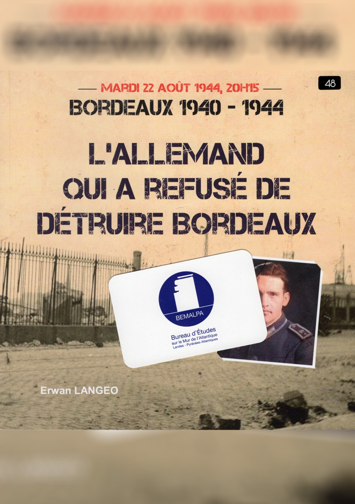 L'Allemand qui a refusé de détruire Bordeaux
