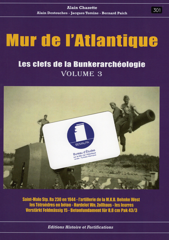 Mur Atlantique bunkerarchéologie Mur Atlantique les clefs de la bunkerarchéologie volume 3 par Alain Chazette