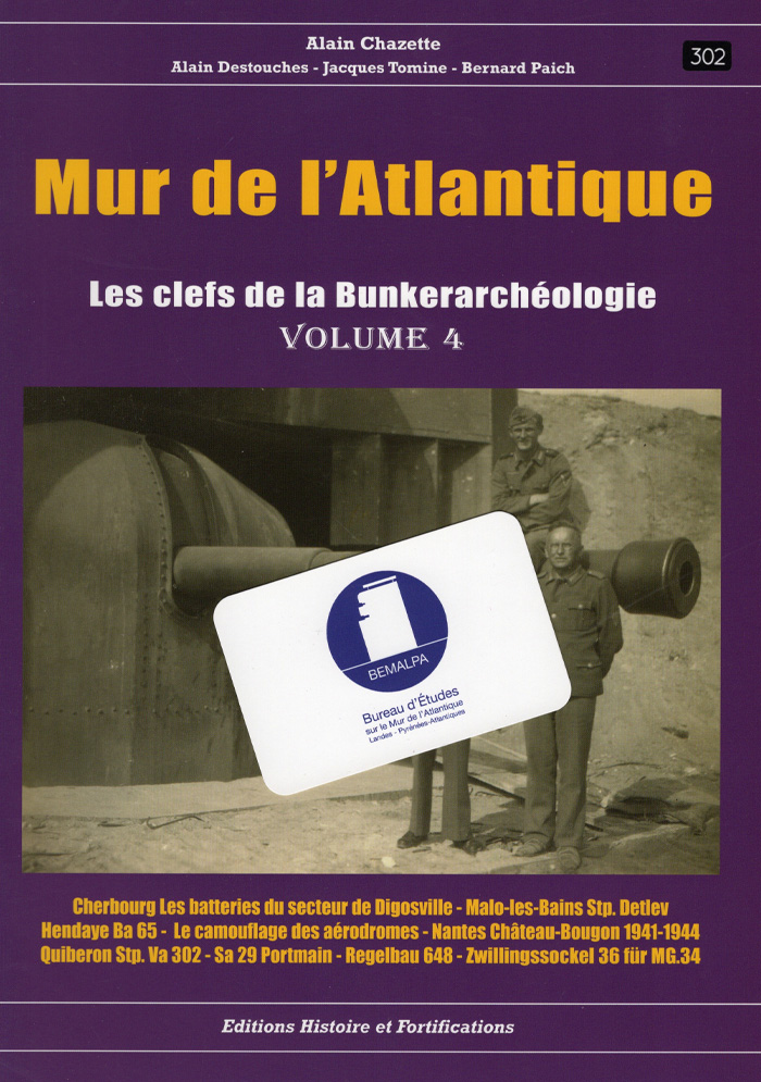 Mur Atlantique les clefs de la bunkerarchéologie volume 4 par Alain Chazette