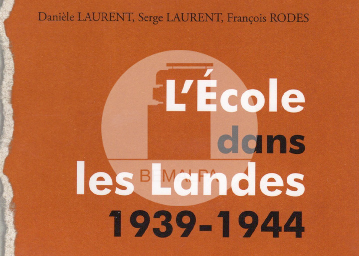 L'école dans les Landes de 1939 à 1944