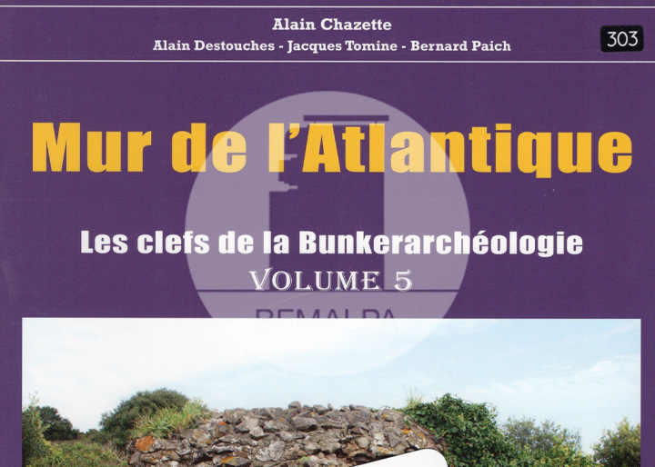 Archéologie du Mur de l'Atlantique 5 par Alain Chazette