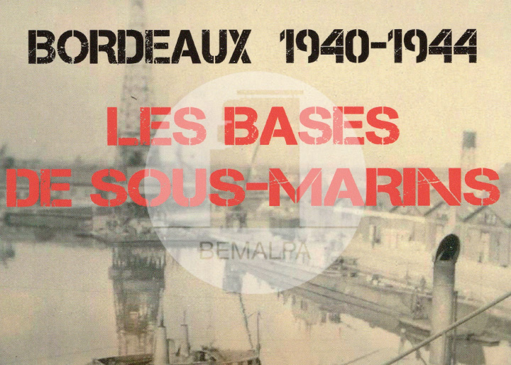 Bordeaux base de sous-marins de Bacalan
