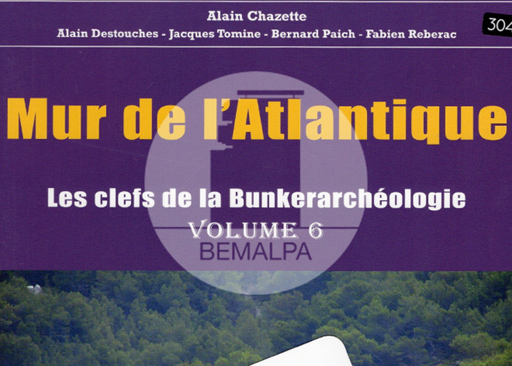Clefs de la bunkerarchéologie 6 par Alain Chazette