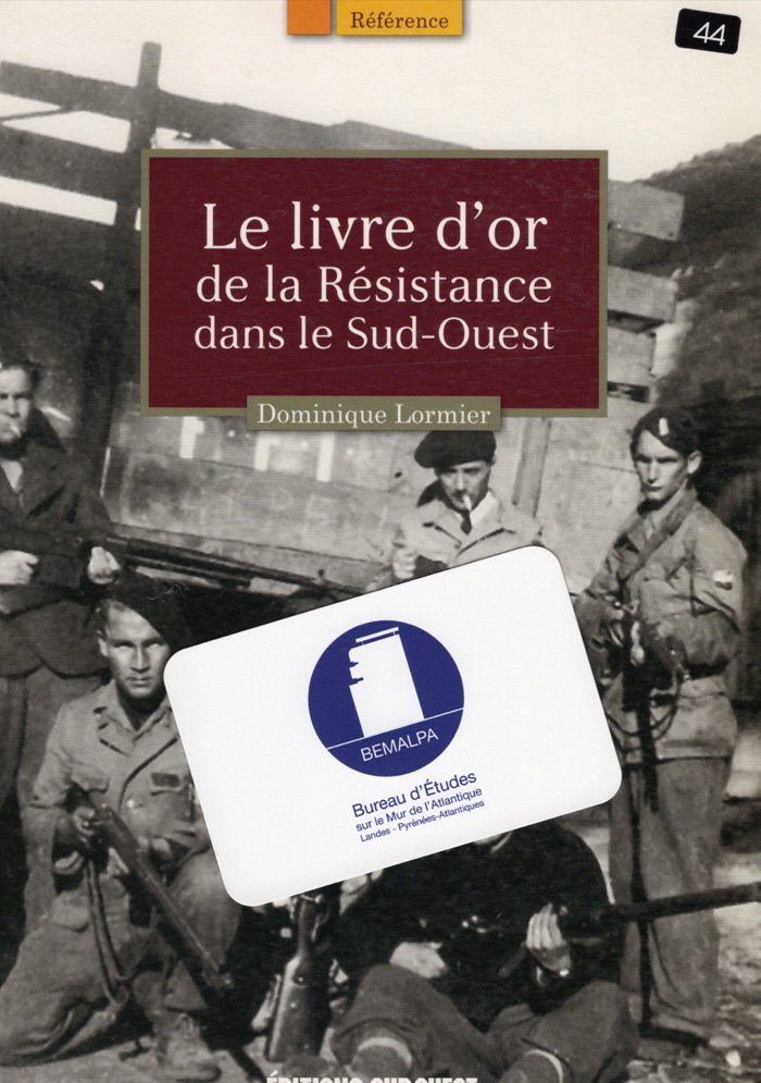 Le livre d'or de la Résistance dans le Sud-Ouest