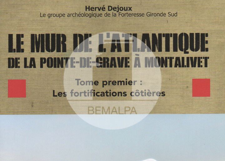 Mur de l'Atlantique de la Pointe de Grave à Montalivet