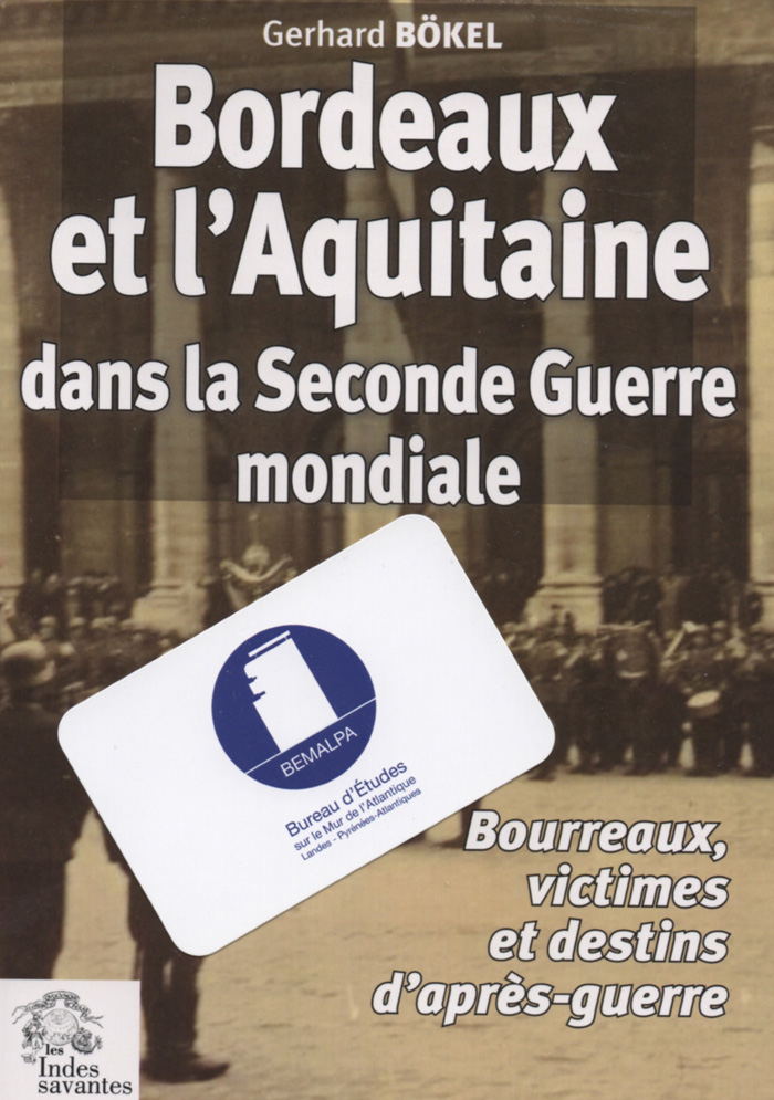 Bordeaux et l'Aquitaine dans la Seconde Guerre mondiale