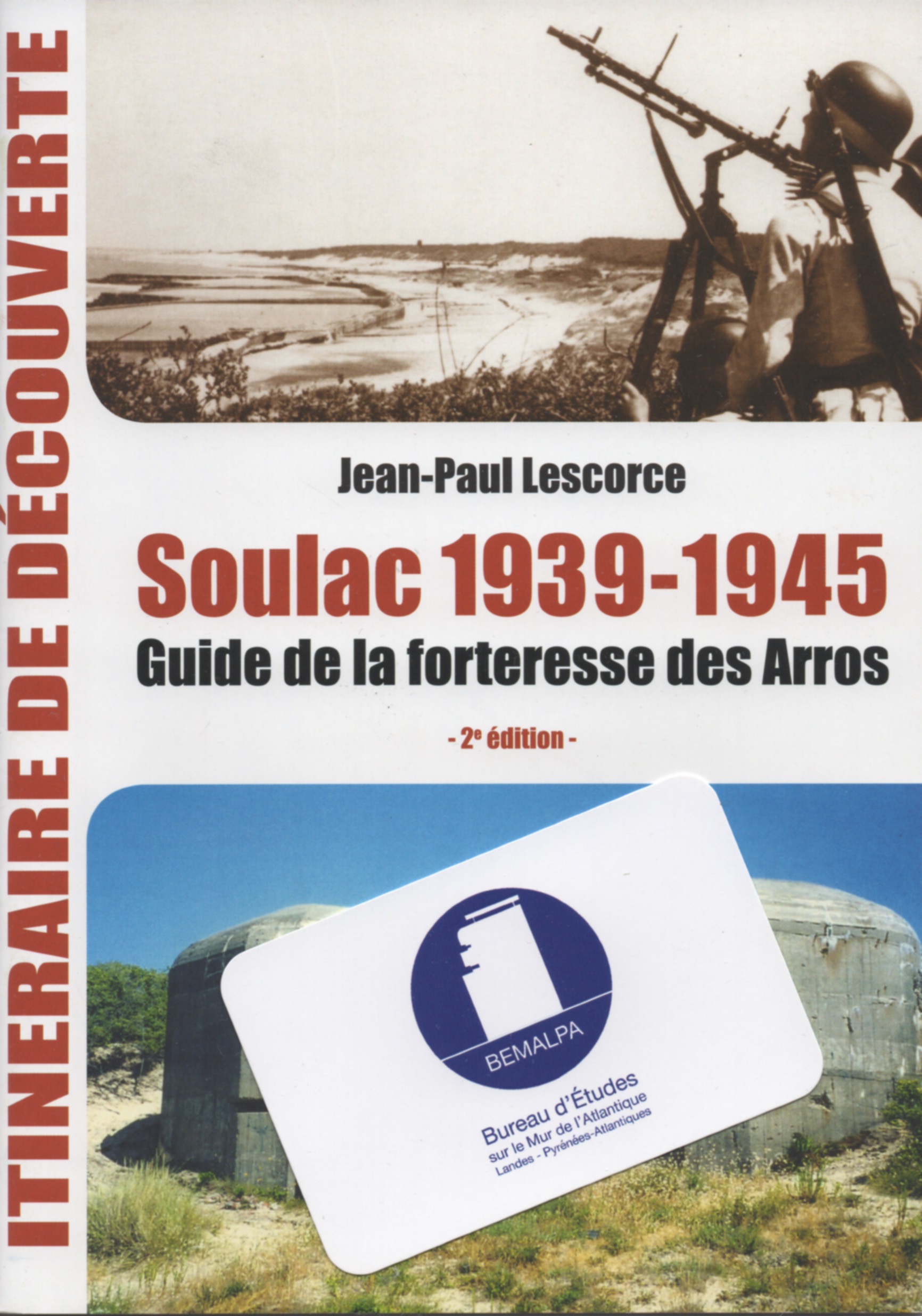 Soulac 1939 1945 par Jean-Paul Lescorce Soulac 1939 1945 par Jean-Paul Lescorce