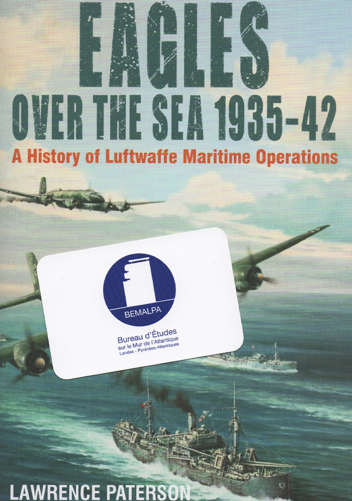 Eagles over the sea 1935 - 1942. A history of Luftwaffe maritime operations