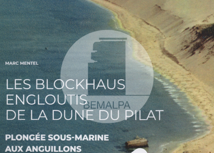 Les blockhaus engloutis de la Dune du Pilat
