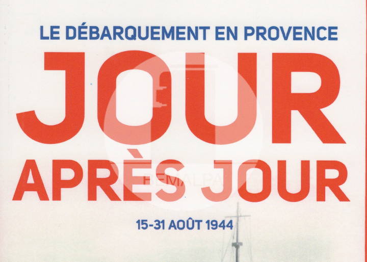 Le débarquement en Provence en Août 1944