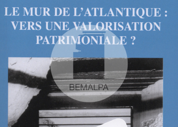 le Mur de l'Atlantique vers une valorisation patrimoniale