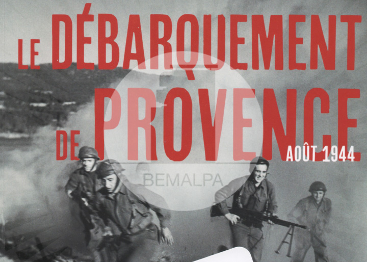 le débarquement de Provence Août 1944