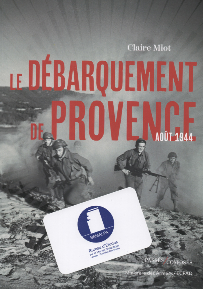 Le Débarquement de Provence Août 1944 Le Débarquement de Provence Août 1944