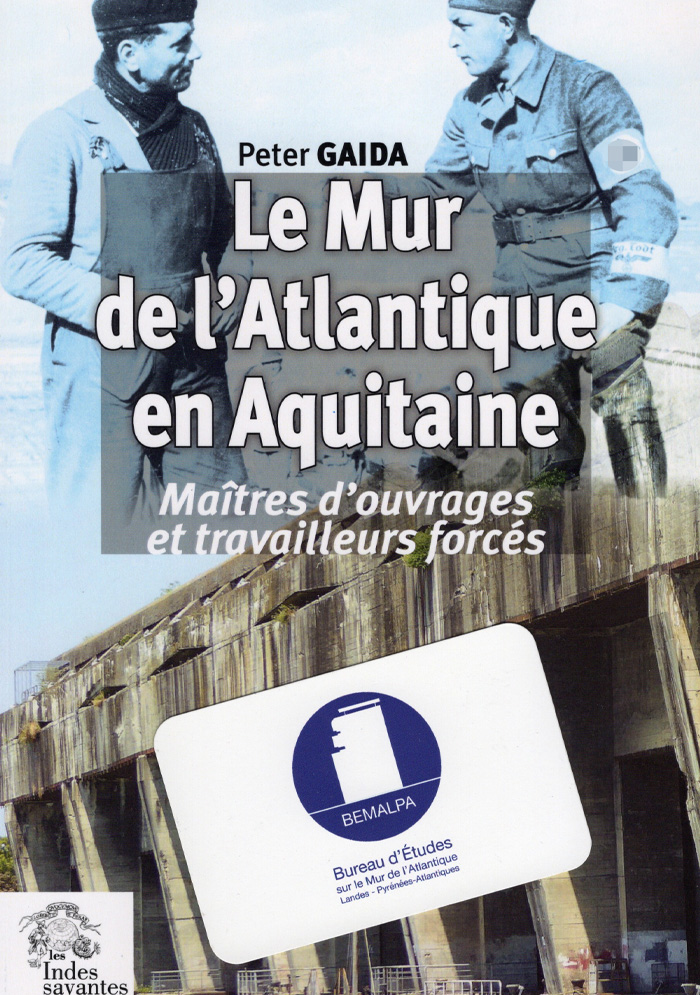 Le Mur de l'Atlantique en Aquitaine par Peter Gaida