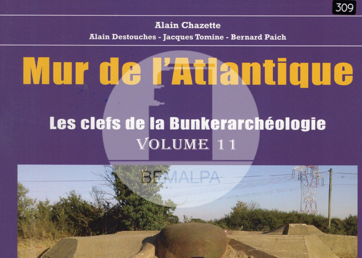 Bunkerarchéologie du Mur de l'Atlantique par Alain Chazette